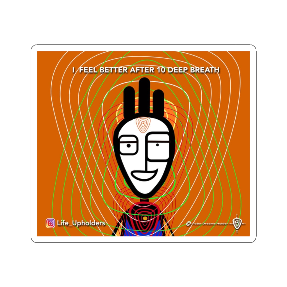 I Feel Better after 10 Deep Breath / STICKERS - VIBRANT BEINGS collection series #1