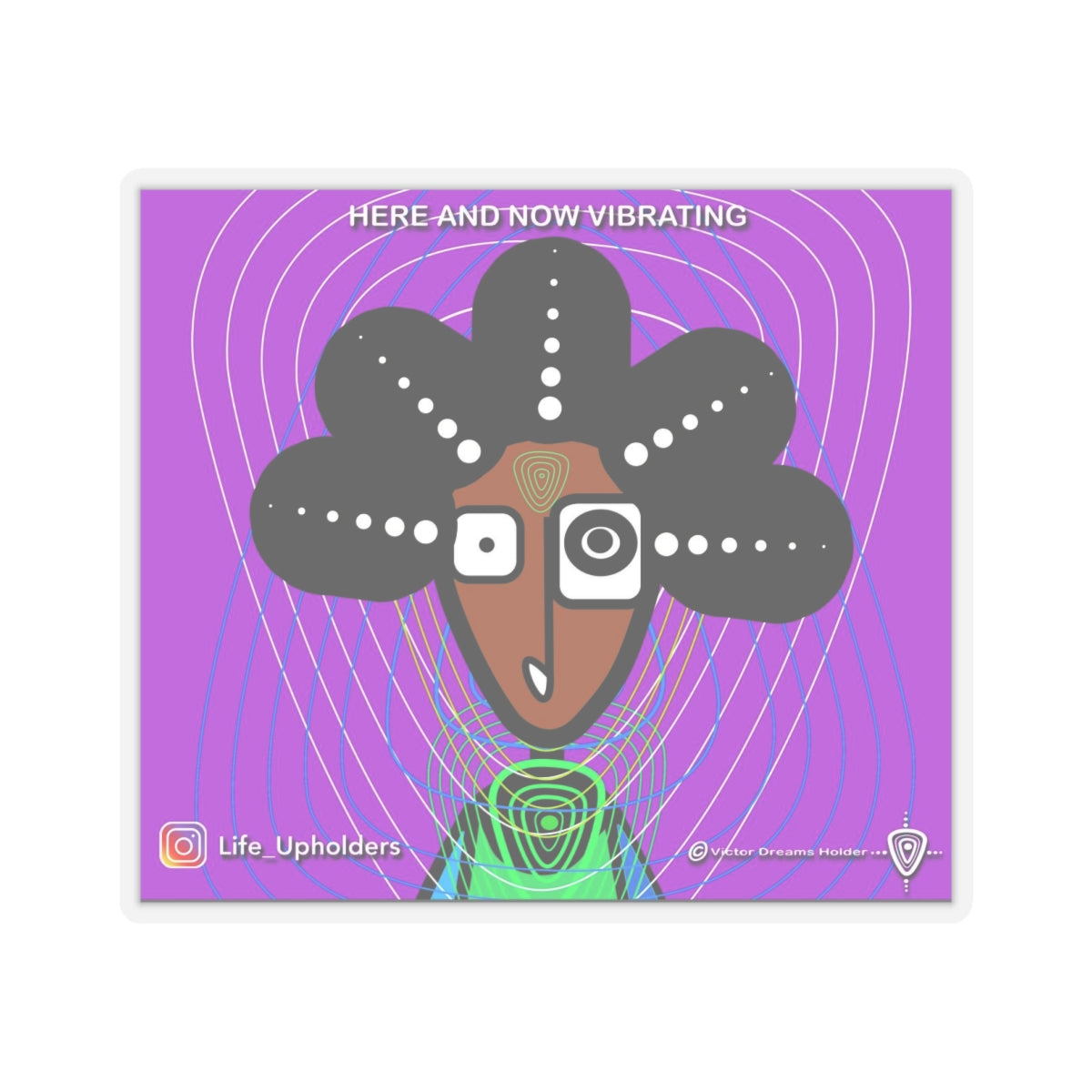 HERE and NOW VIBRATING / STICKERS - VIBRANT BEINGS collection series #1