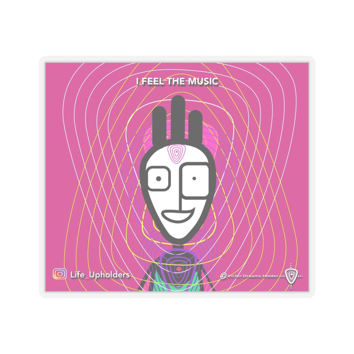 I Feel the Music/ STICKERS - VIBRANT BEINGS collection series #1