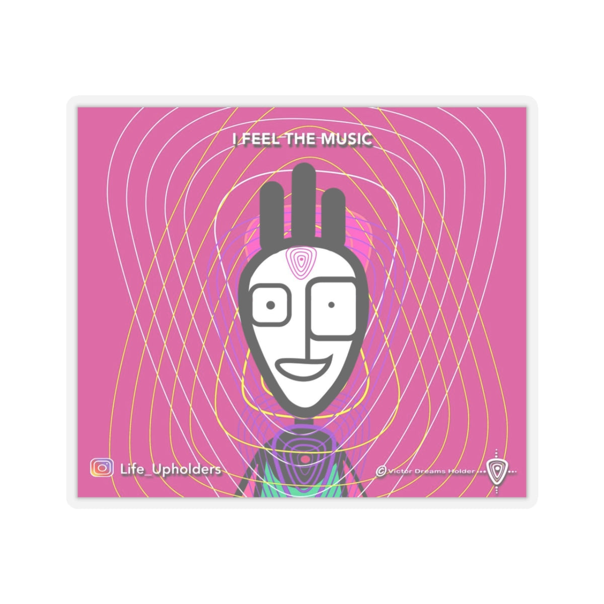 I Feel the Music/ STICKERS - VIBRANT BEINGS collection series #1