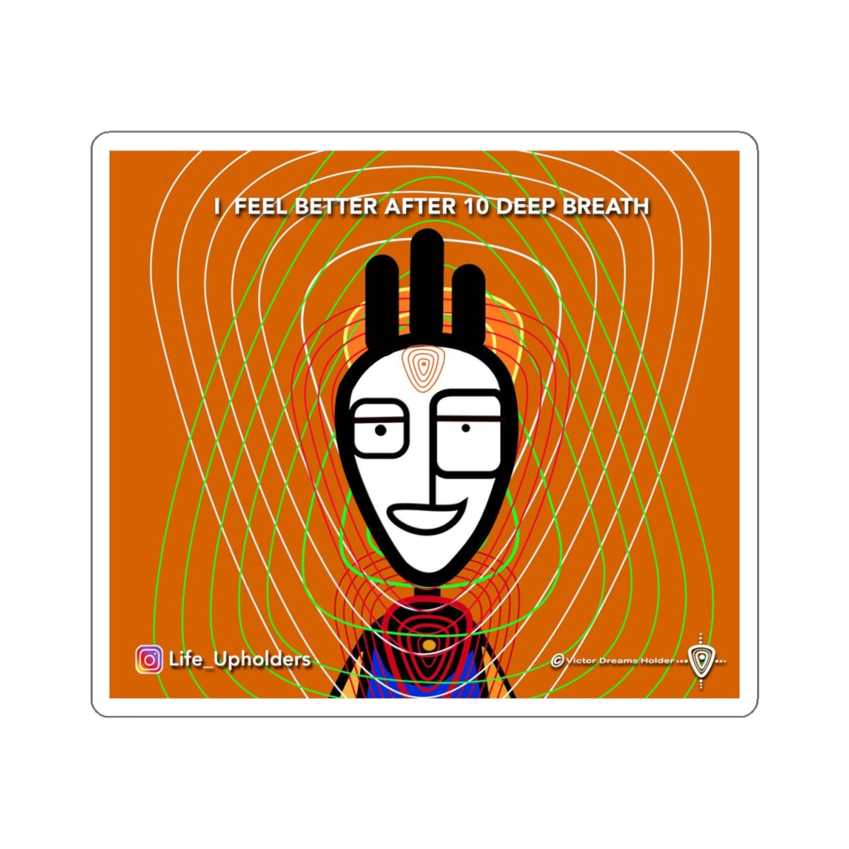 I Feel Better after 10 Deep Breath / STICKERS - VIBRANT BEINGS collection series #1