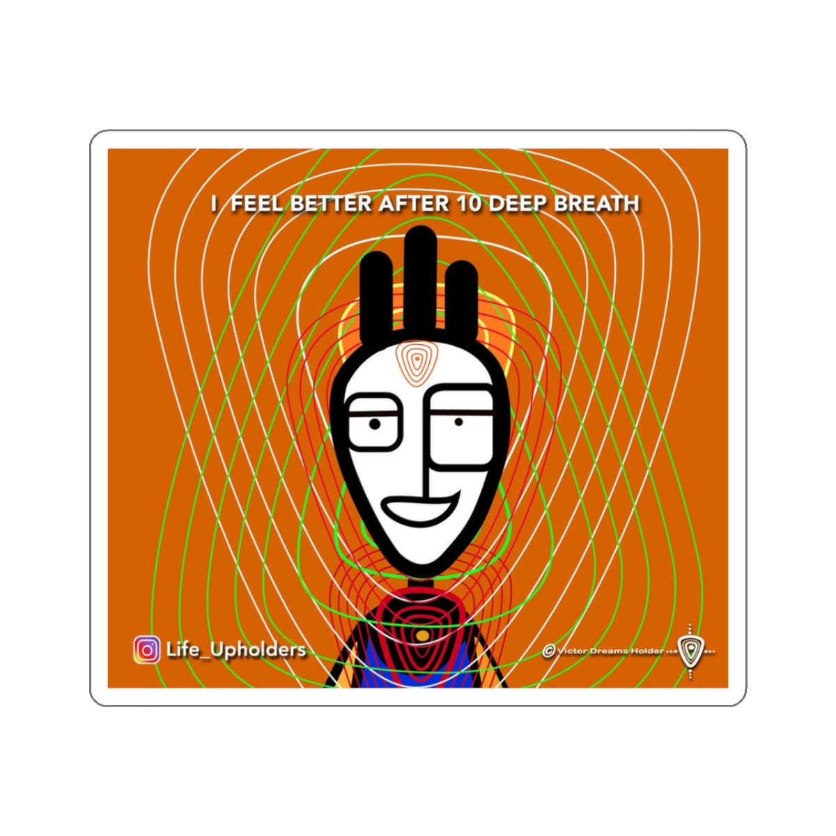 I Feel Better after 10 Deep Breath / STICKERS - VIBRANT BEINGS collection series #1