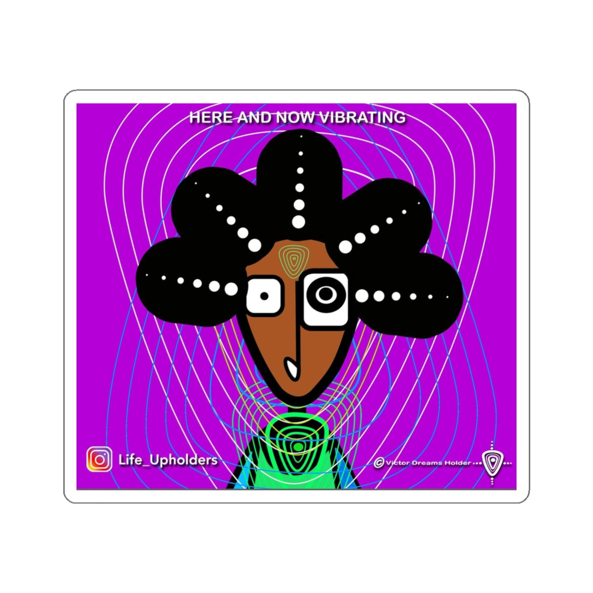 HERE and NOW VIBRATING / STICKERS - VIBRANT BEINGS collection series #1