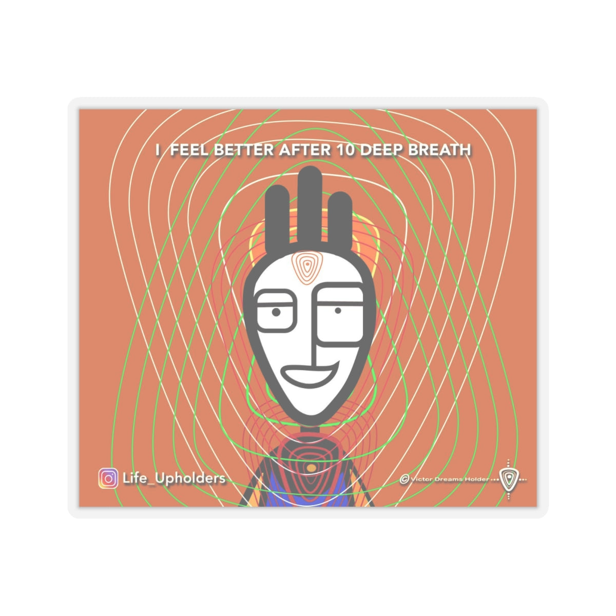 I Feel Better after 10 Deep Breath / STICKERS - VIBRANT BEINGS collection series #1