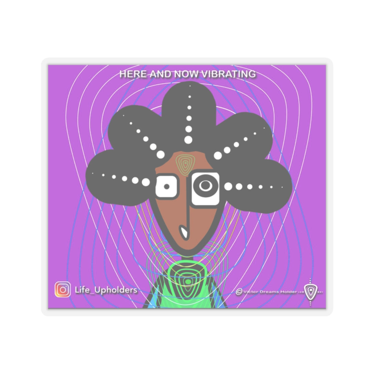 HERE and NOW VIBRATING / STICKERS - VIBRANT BEINGS collection series #1