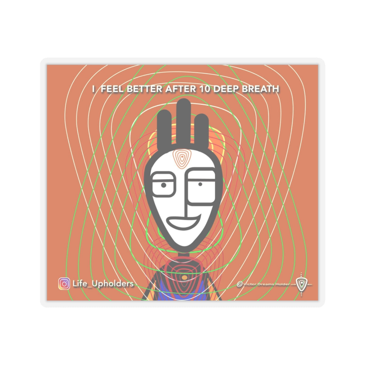 I Feel Better after 10 Deep Breath / STICKERS - VIBRANT BEINGS collection series #1